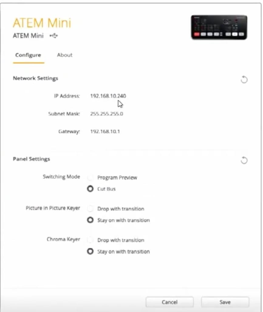 ATEM Mini Software ControlのConfigureタブの初期設定画面。Network SettingsにIPアドレス・サブネットマスク・ゲートウェイが表示され、Panel SettingsにSwitching ModeやPicture in Picture Keyerの設定項目がある。